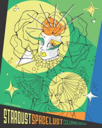 Stardust Space Lust Coloring Book - Karla Magana (ISBN: 9781794330757)