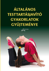 Általános testtartásjavító gyakorlatok gyűjteménye (ISBN: 9786155278884)