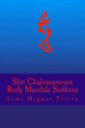 Sri Chakrasamvara Body Mandala Sadhana - Khenpo Lama Migmar Tseten (2018)