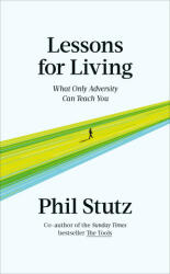 Lessons for Living - Phil Stutz (2023)