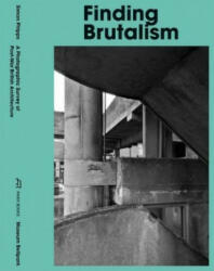 FINDING BRUTALISM - Hilar Stadler, Andreas Hertach, Simon Phipps (2017)
