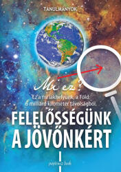 Felelősségünk a jövőnkért (ISBN: 9786156105493)