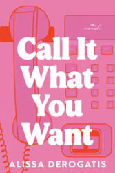 Call It What You Want (ISBN: 9781464223365)