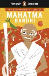 Penguin Readers Level 2: The Extraordinary Life of Mahatma Gandhi (ISBN: 9780241553404)