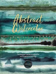 Creative Abstract Watercolor (ISBN: 9781446310564)