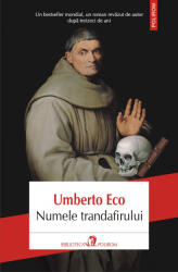 Numele trandafirului. Editie revazuta - Umberto Eco (ISBN: 9789734628896)