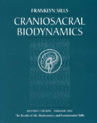 Craniosacral Biodynamics. Vol. 1 - Franklyn Sills (ISBN: 9781556433542)
