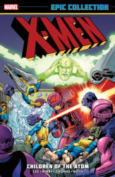 X-Men Epic Collection: Children of the Atom (ISBN: 9781302957834)