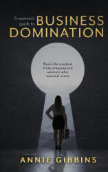 A Woman's Guide to Business Domination (ISBN: 9781922969002)