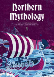 Northern Mythology: Tales from Norse, Sámi, Finnish and Baltic Traditions - Rayborn, Tim (ISBN: 9781646434619)