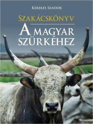 Szakácskönyv a magyar szürkéhez (2013)