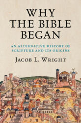 Why the Bible Began - Jacob L. Wright (ISBN: 9781108490931)