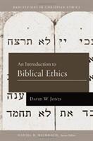 An Introduction to Biblical Ethics (ISBN: 9781433669699)