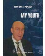 My youth - Ioan-Iovitz Popescu (ISBN: 9789732737897)
