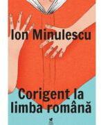 Corigent la limba romana - Ion Minulescu (ISBN: 9786069555903)