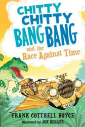 Chitty Chitty Bang Bang and the Race Against Time - Frank Cottrell Boyce, Joe Berger (ISBN: 9780763669317)
