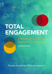 Total Engagement Volume 1: Activities for Growth and Expression in Older Adults (ISBN: 9781938870941)
