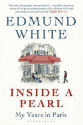 Inside a Pearl - Edmund White (ISBN: 9781408837764)