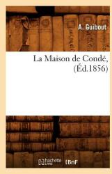 La Maison de Cond (ISBN: 9782012682146)