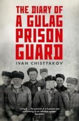 The Diary of a Gulag Prison Guard (ISBN: 9781783782574)