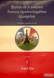 Biztos út a sikeres Francia nyelvvizsgához - Középfok (2013)