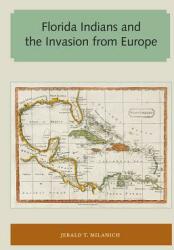 Florida Indians and the Invasion from Europe (ISBN: 9781947372443)