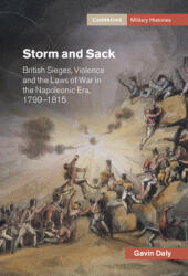 Storm and Sack: British Sieges Violence and the Laws of War in the Napoleonic Era 1799-1815 (ISBN: 9781108836142)