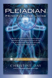 Pleiadian Principles for Living - Christine Day (2013)