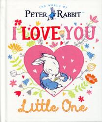 Peter Rabbit I Love You Little One (ISBN: 9780241606476)