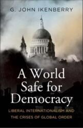 World Safe for Democracy - G. John Ikenberry (ISBN: 9780300271010)