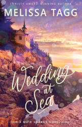 Wedding at Sea - Melissa Tagg (ISBN: 9780997964271)
