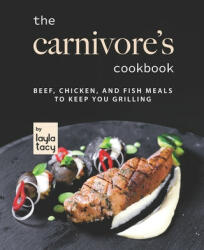 Carnivore's Cookbook - Layla Tacy (2021)