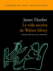 La vida secreta de Walter Mitty - James Thurber, Celia Filipetto Isicato (2004)