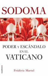 Sodoma: Poder Y Escándalo En El Vaticano / In the Closet of the Vatican: Power, Homosexuality, Hypocrisy - Frederic Martel (2019)