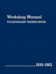 Volkswagen Transporter (Type 2) Workshop Manual: 1950-1962 - Volkswagen of America (ISBN: 9780837617121)
