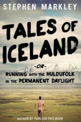 Tales of Iceland - Stephen Markley (ISBN: 9780989216517)
