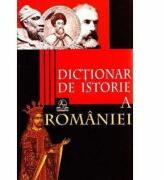 Dicţionar de istorie a României (ISBN: 9786067500189)