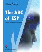 The ABC of ESP. English for Political Science - Silvia Osman (ISBN: 9786062816575)