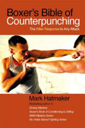 Boxer's Bible of Counterpunching - Mark Hatmaker (ISBN: 9781935937470)