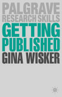 Getting Published: Academic Publishing Success (ISBN: 9780230392106)