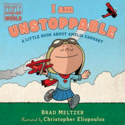 I am Unstoppable - Brad Meltzer, Christopher Eliopoulos (ISBN: 9780525552932)