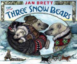The Three Snow Bears - Jan Brett (ISBN: 9780399247927)