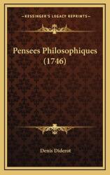 Pensees Philosophiques (ISBN: 9781165556243)