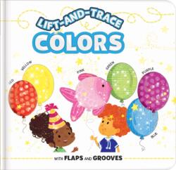 Lift-and-Trace: Colors - Karina Dupuis, Chantale Boudreau (ISBN: 9782898023477)