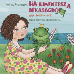 Ha kimentesz a békaságból (ISBN: 9786156690074)