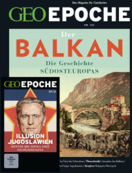 GEO Epoche (mit DVD) / GEO Epoche mit DVD 122/2023 - Balkan - Katharina Schmitz (2023)