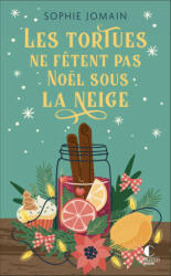 Les tortues ne fêtent pas Noël sous la neige - Jomain (ISBN: 9782368129135)