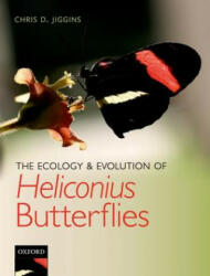 Ecology and Evolution of Heliconius Butterflies - CHRIS JIGGINS (2016)