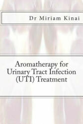 Aromatherapy for Urinary Tract Infection (UTI) Treatment - Miriam Kinai (2013)