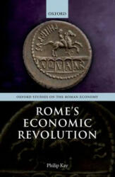 Rome's Economic Revolution - Philip Kay (2014)